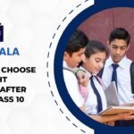 How to Choose the Right Stream After CBSE Class 10