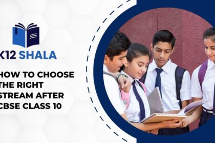 How to Choose the Right Stream After CBSE Class 10