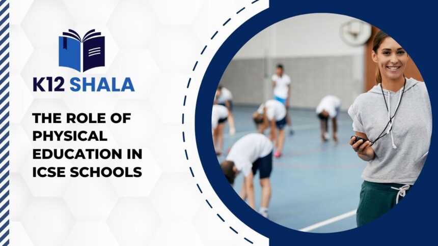 The Role of Physical Education in ICSE Schools